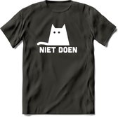 Niet Doen! - Katten T-Shirt Kleding Cadeau | Dames - Heren - Unisex | Kat / Dieren shirt | Grappig Verjaardag kado | Tshirt Met Print | - Donker Grijs - 3XL