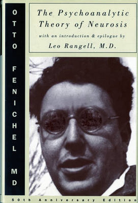 The Psychoanalytic Theory of Neurosis Reissue - cover