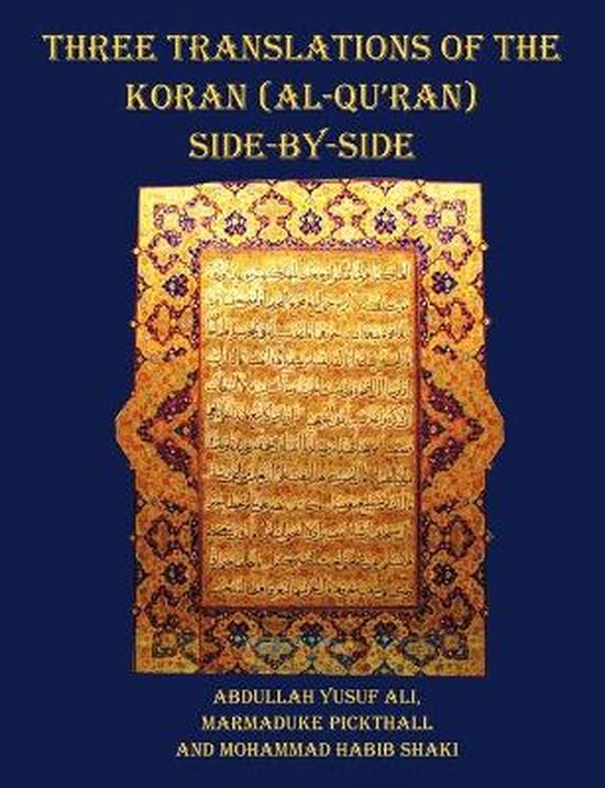 Boek met de titel 'Three Translations of The Koran (Al-Qur'an) Side-by-Side'. Gouden, versierde omslag met Arabische tekst.
