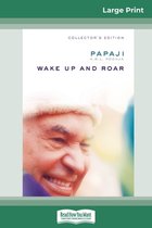 Wake Up and Roar (16pt Large Print Edition)