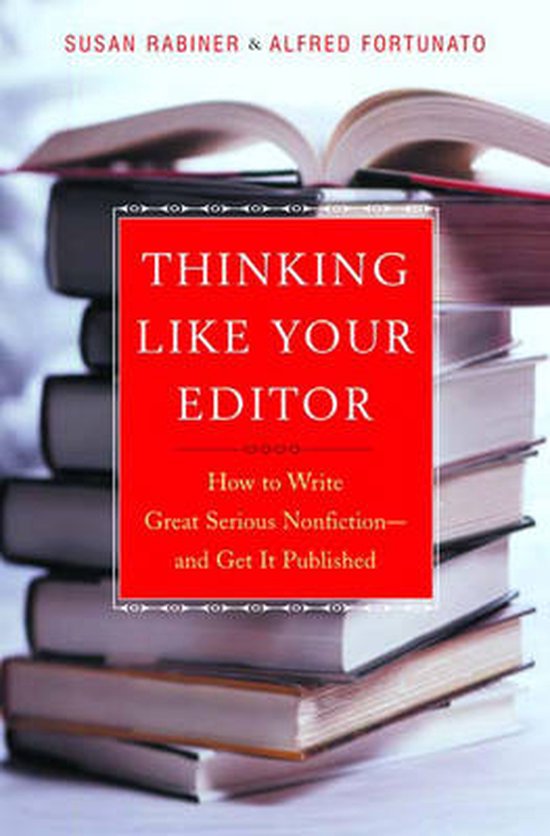 Thinking Like Your Editor - How to Write Serious Nonfiction  ... - cover