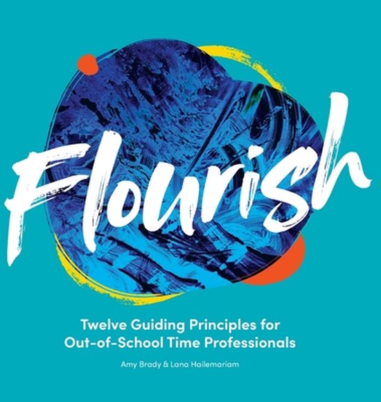Flourish: Twelve Guiding Principles for Out-of-School Time P ... - cover