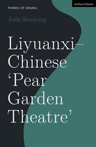 Forms of Drama- Liyuanxi - Chinese 'Pear Garden Theatre'