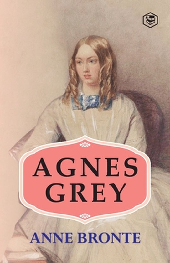 Agnes Grey, Anne Bronte 9789391316167 Boeken Agnes Grey, Anne Bronte 9789391316167 Boeken