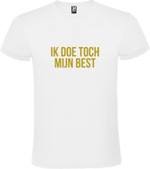 Wit  T shirt met  print van "Ik doe toch mijn best. " print Goud size S