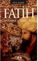 Fatih İstanbul'u Nasıl Aldı