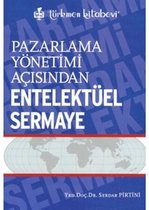 Pazarlama Yönetimi Açısından Entelektüel Sermaye