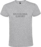 Grijs  T shirt met  print van "Ben er helemaal klaar mee! " print Zilver size XS