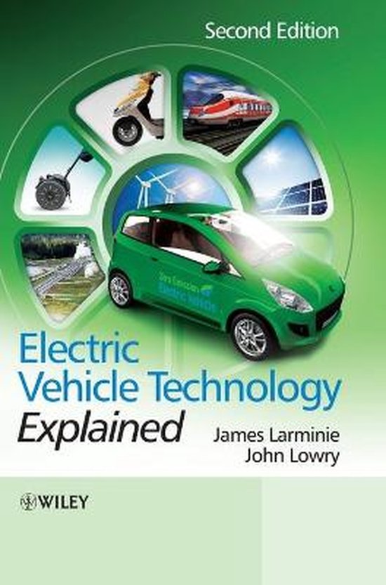 Electric Vehicle Technology Explained 9781119942733 James Larminie