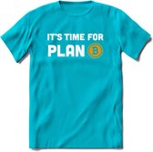 Its Time For Plan B - Crypto T-Shirt Kleding Cadeau | Dames / Heren / Unisex | Bitcoin / Ethereum shirt | Grappig Verjaardag kado | Tshirt Met Print  Prijs - Blauw - M