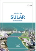 Adana'da Sular Durulurken   Adana Kitaplığı 3