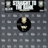 Straight to the Bank