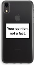 Case Company® - iPhone XR hoesje - Your opinion - Soft Cover Telefoonhoesje - Bescherming aan alle Kanten en Schermrand