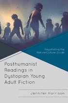 Children and Youth in Popular Culture- Posthumanist Readings in Dystopian Young Adult Fiction