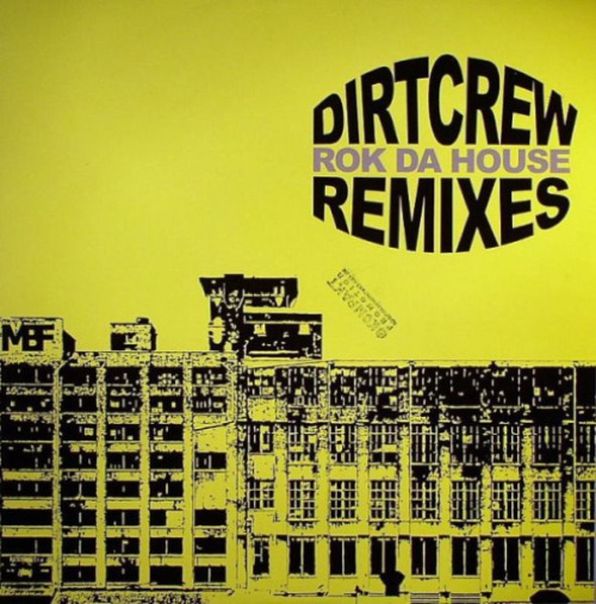 Dirt Crew - Rok Da House (remixes)
