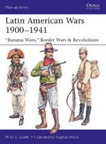 Latin American Wars 19001941 Banana Wars, Border Wars  Revolutions 519 MenatArms
