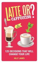Latte or Cappuccino?