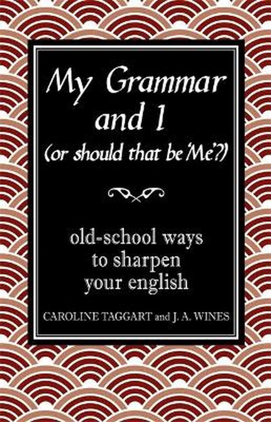 My Grammar & I Or Should That Be Me?Old - cover