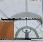 Michael Gungor ‎– Bigger Than My Imagination 2003 CD