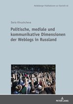 Heidelberger Publikationen zur Slavistik 40 - Politische, mediale und kommunikative Dimensionen der Weblogs in Russland