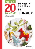 All-New Twenty to Make- All-New Twenty to Make: Festive Felt Decorations