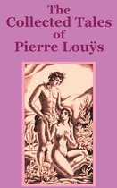 The Collected Tales of Pierre Lous