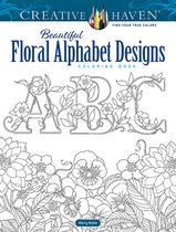Creative Haven- Creative Haven Beautiful Floral Alphabet Designs Coloring Book