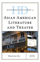 Historical Dictionaries of Literature and the Arts- Historical Dictionary of Asian American Literature and Theater
