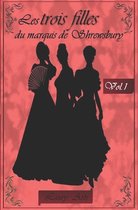 Les Trois Filles Du Marquis de Shrewsbury- Les trois filles du marquis de Shrewsbury (Vol.1)