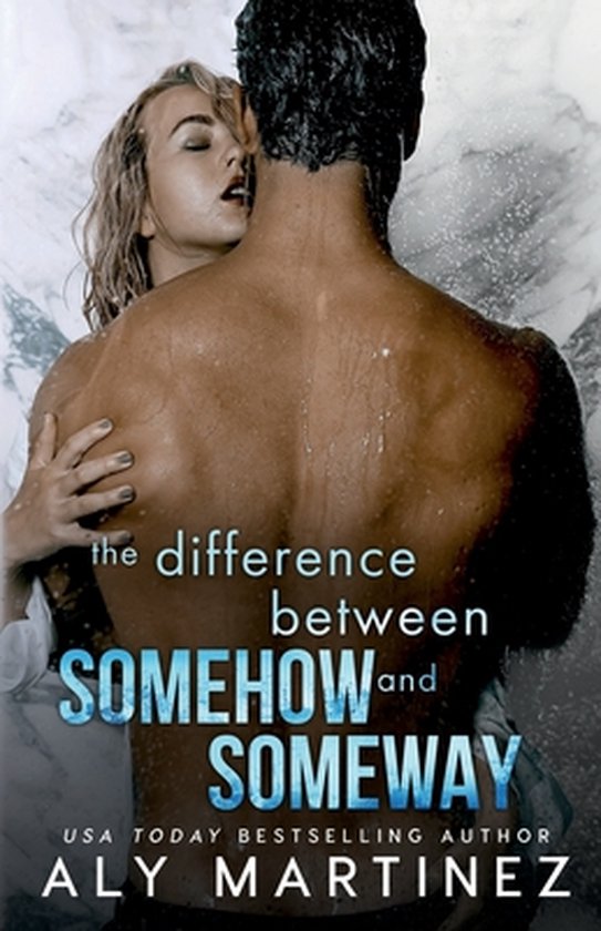 The Difference Trilogy-The Difference Between Somehow and Someway