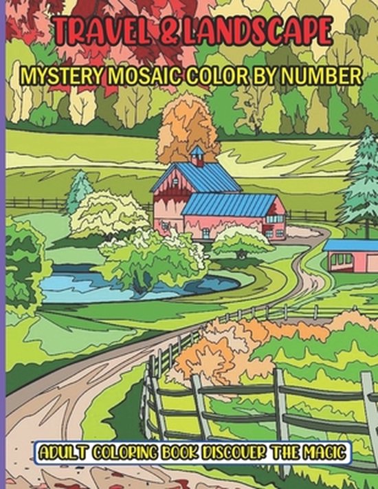 Travel & Landscape Mystery Mosaic Color By Number Adult Colo ... - cover
