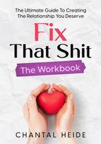 Fix That Shit The Workbook