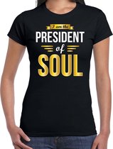 President of soul feest t-shirt zwart voor dames - party shirt - Cadeau voor een Soul liefhebber S
