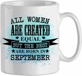 All the woman are created equal, but the best are born in September ' blauw| Cadeau| cadeau voor haar| Verjaardag | Beker 31 CL