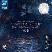 Heart Of The Dragon Ensemble - The Art Of The Chinese Xiao & Hulusi (CD)