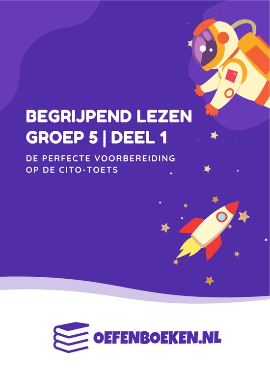 Begrijpend Lezen Groep 5 - Cito groep 5 - Cito toets - Oefenboek - Spelling - Woordenschat - Redactiesommen - Taal - Studievaardigheden - Kinderen - Boeken - Oefenboeken.nl