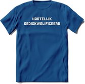 Hartelijk gediskwalificeerd Spreuken T-Shirt | Dames / Heren | Grappige cadeaus | Verjaardag teksten Cadeau - Donker Blauw - 3XL