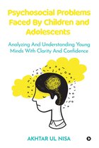 Psychosocial Problems Faced By Children and Adolescents