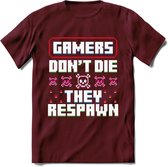 Gamers don't die pixel T-shirt | Gaming kleding | Grappig game verjaardag cadeau shirt Heren – Dames – Unisex | - Burgundy - XXL