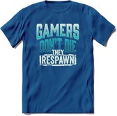 Gamers don't die T-shirt | Blauw | Gaming kleding | Grappig game verjaardag cadeau shirt Heren – Dames – Unisex | - Donker Blauw - S