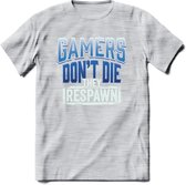 Gamers don't die T-shirt | Donker Blauw | Gaming kleding | Grappig game verjaardag cadeau shirt Heren – Dames – Unisex | - Licht Grijs - Gemaleerd - L