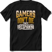 Gamers don't die T-shirt | Geel | Gaming kleding | Grappig game verjaardag cadeau shirt Heren – Dames – Unisex | - Zwart - XL