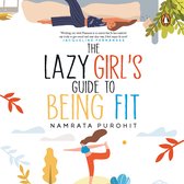 The Lazy Girl's Guide to Being Fit