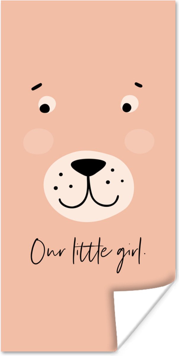 Poster 40x80 cm - Spreuken - Quotes - Meisje - Our little girl - Kids - Kinderen - Posters - Kamer decoratie - Wanddecoratie woonkamer - Muurdecoratie slaapkamer - Poster Babykamer