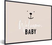 Fotolijst incl. Poster - Quotes - Welcome baby - Baby - Spreuken - Kids - Kinderen - 40x30 cm - Posterlijst