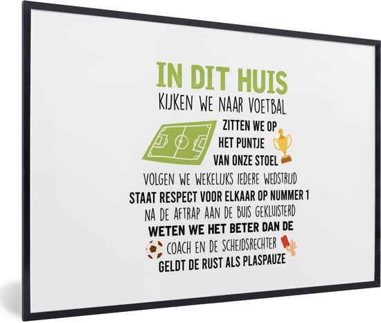 Cadre photo avec poster - Dans cette maison, nous regardons le football - Citations - Proverbes - Voetbal - 30x20 cm - Cadre pour poster