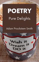 Pure Delights: Poetry