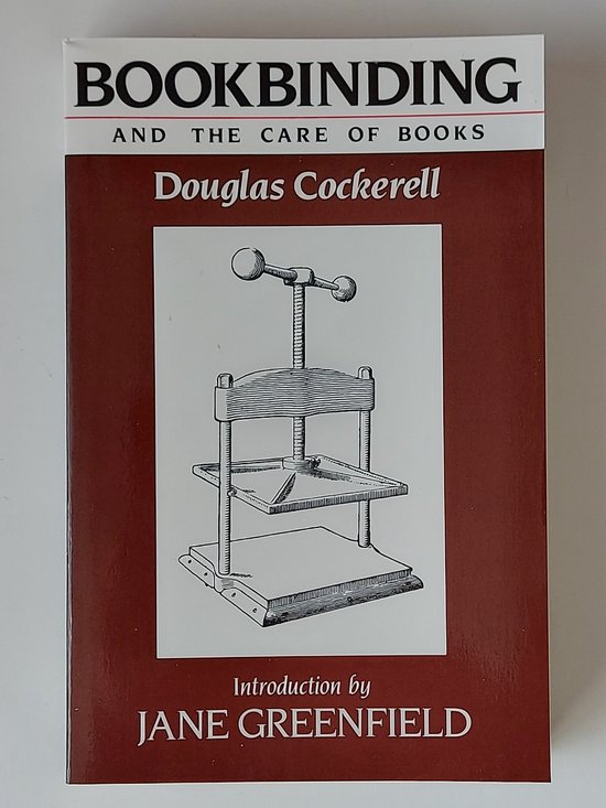 Bookbinding and the Care of Books, Douglas Cockerell 9781558211049
