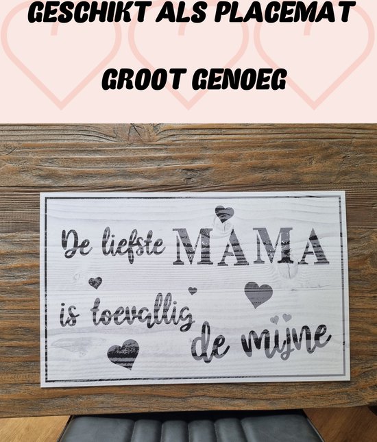 Onderlegger met de tekst 'De liefste MAMA is toevallig de mijne'. Geschikt als placemat.