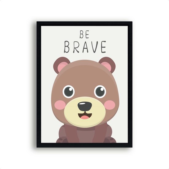 Poster Blije dieren beer be brave tekst - Dieren motivatie / kinderkamer / Bos / Dieren Poster / Babykamer - Kinderposter  70x50cm